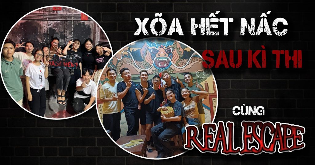 Xõa hết nấc sau kỳ thi tại hệ thống Escape Room lớn nhất TP. Hồ Chí Minh 3 Xõa hết nấc sau kỳ thi tại hệ thống Escape Room lớn nhất TP. Hồ Chí Minh