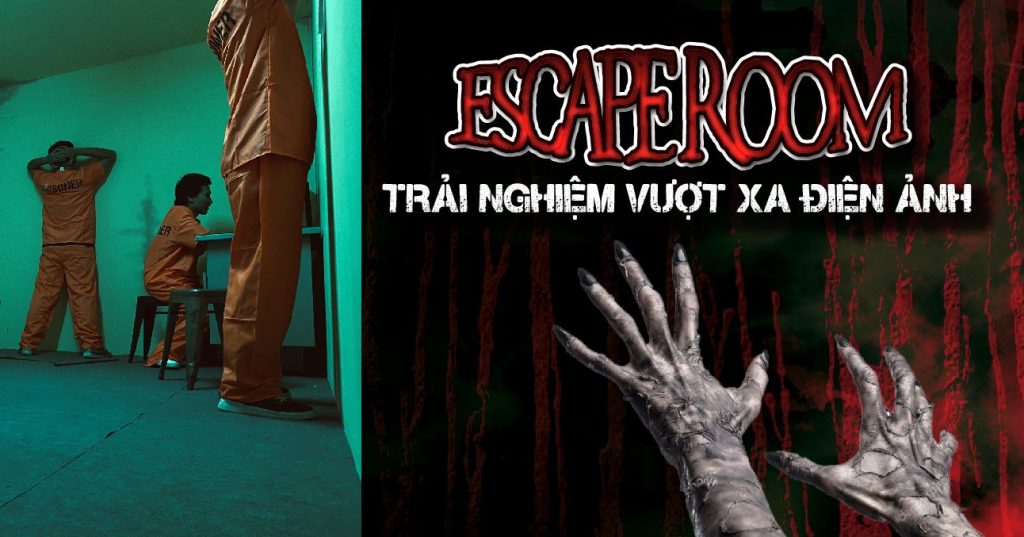 Escape Room - Trải nghiệm vượt xa điện ảnh